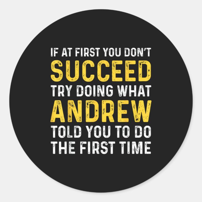 Andrew If At First You Don't Succeed Andrew Birthd Classic Round Sticker (Front)
