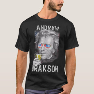 Andrew Jackson Drakson 4th of July Drinking Beer U T-Shirt