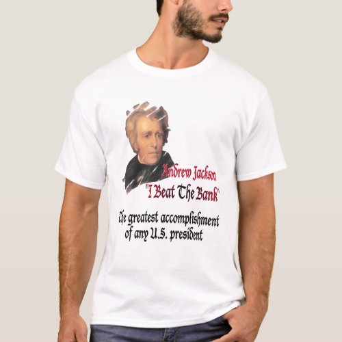 Andrew Jackson End The Fed T_Shirt