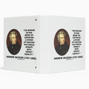 Andrew Jackson Wisdom Contrive Taxation Equality 3 Ring Binder