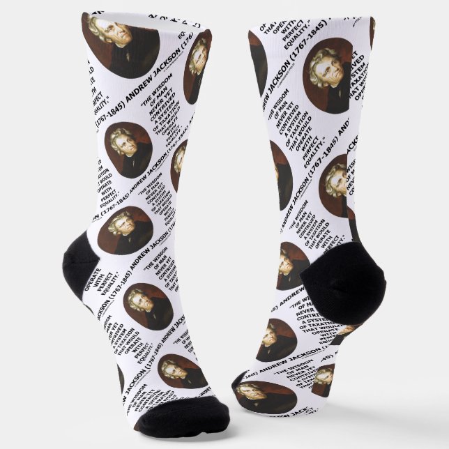 Andrew Jackson Wisdom Contrive Taxation Equality Socks (Angled)