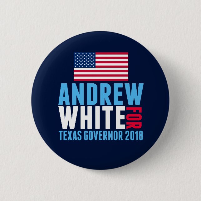 Andrew White for Texas Governor 2018 Election Pinback Button (Front)