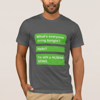 Android green bubbles are still human beings T-Shirt