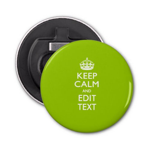 Android Green Keep Calm And Your Text Bottle Opener
