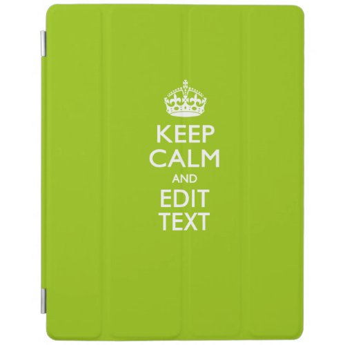 Android Green Keep Calm And Your Text iPad Smart Cover