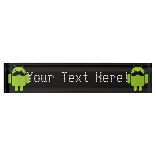 Android Robot Mustache on Black Name Plate