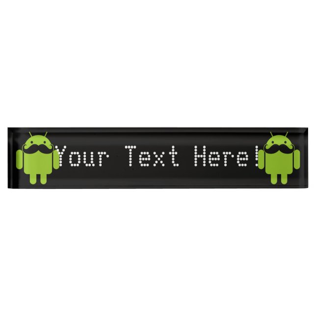 Android Robot Mustache on Black Name Plate (Front)