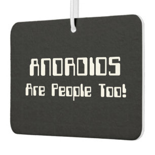 ANDROIDS Are People Too! Air Freshener