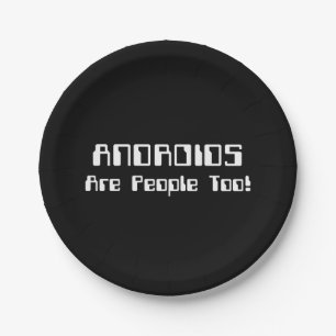 ANDROIDS Are People Too! Paper Plates