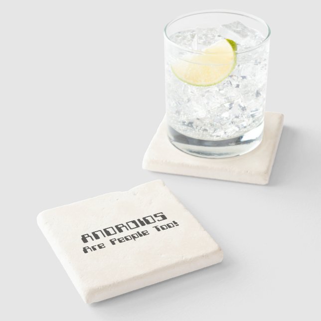 ANDROIDS Are People Too! Stone Coaster (Side)