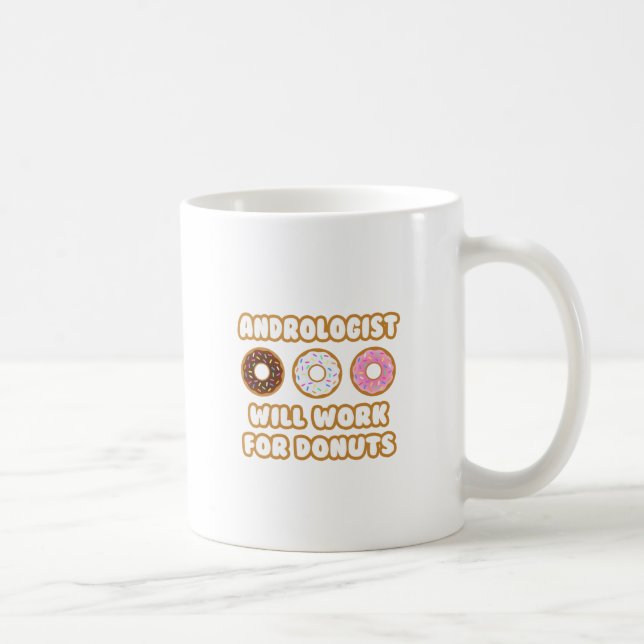 Andrologist .. Will Work For Donuts Coffee Mug (Right)