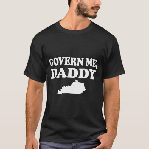 Andy Beshear Govern me Daddy  Kentucky map Slim F T_Shirt