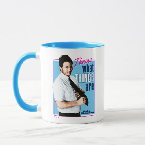 Andy Dwyer I Know What Things Are Mug