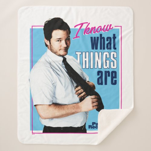 Andy Dwyer I Know What Things Are Sherpa Blanket