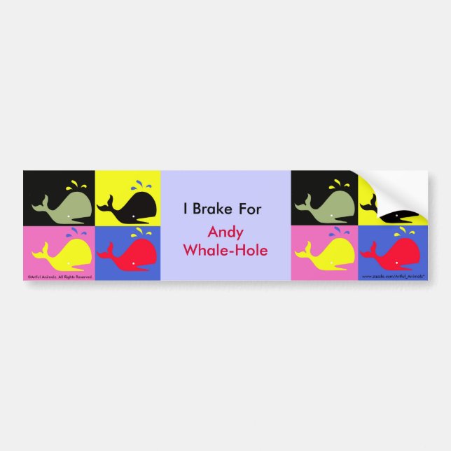 Andy Whale-Hole™_"I Brake For Andy Whale-Hole" Bumper Sticker (Front)