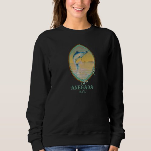Anegada Bvi Vintage Offshore Fishing Vacation Sweatshirt
