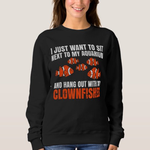 Anemone Clownfish for a Clownfish Aquarium Owner Sweatshirt