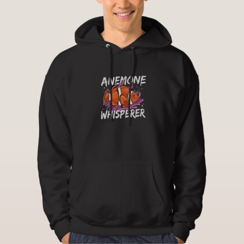 Anemone Whisperer for a Clownfish Hoodie