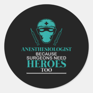 Anesthesia Assistant Anesthetist Doctor Surgeons N Classic Round Sticker