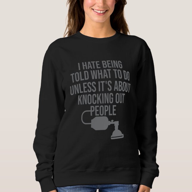 Anesthesia doctor anesthetist anesthesiology crna sweatshirt (Front)