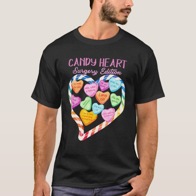 Anesthesia Nurse Valentines Day Candy Heart Surger T-Shirt (Front)