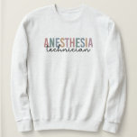 Anesthesia Technician Retro Anesthetic Tech Sweatshirt