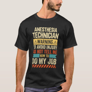 Anesthesia Technician Warning T-Shirt