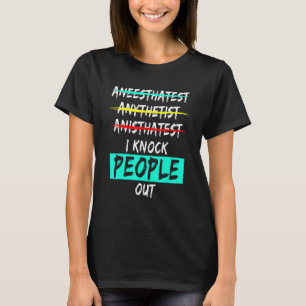 Anesthesiologist Anesthesiology Md Doctor 4 T-Shirt
