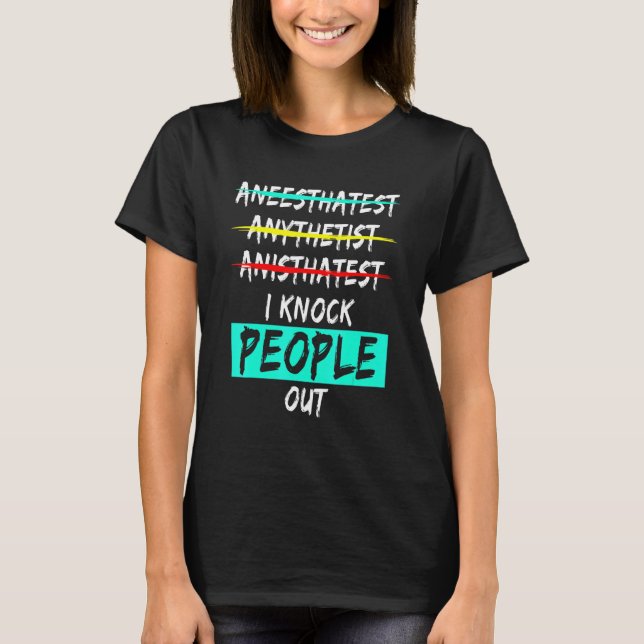 Anesthesiologist Anesthesiology Md Doctor  4 T-Shirt (Front)