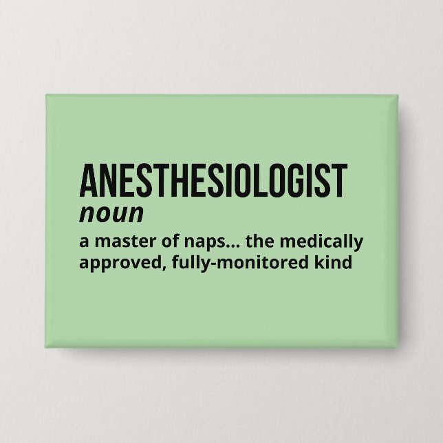 Anesthesiologist Definition – Funny Doctor Gift Button (Front)