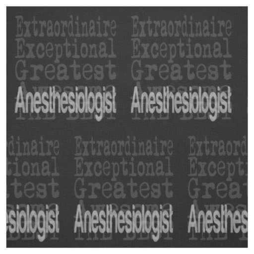 Anesthesiologist Extraordinaire Fabric