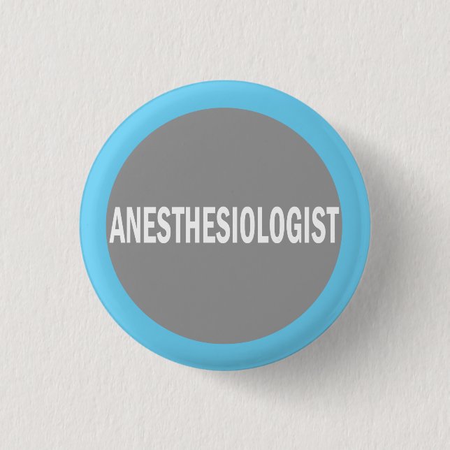Anesthesiologist hospital identification badge pinback button (Front)