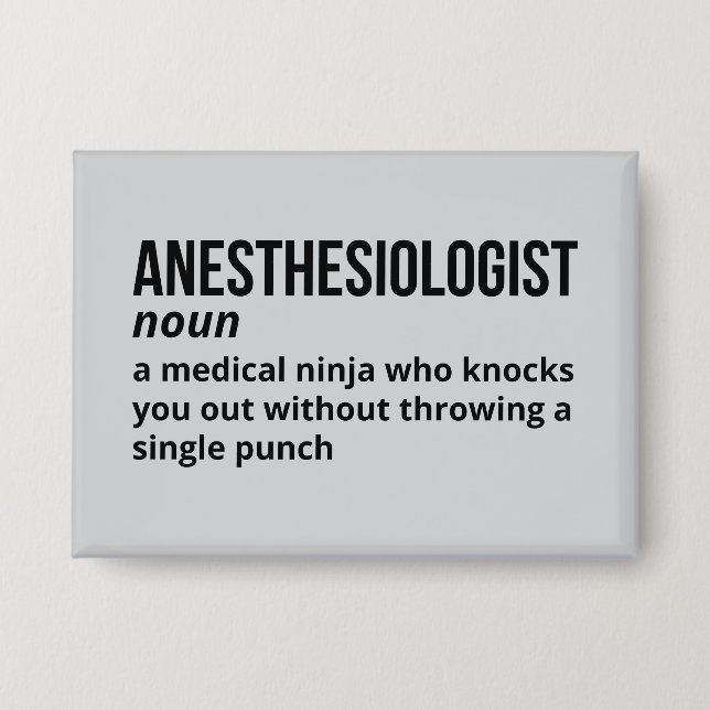 Anesthesiologist Humor Definition Button (Front)