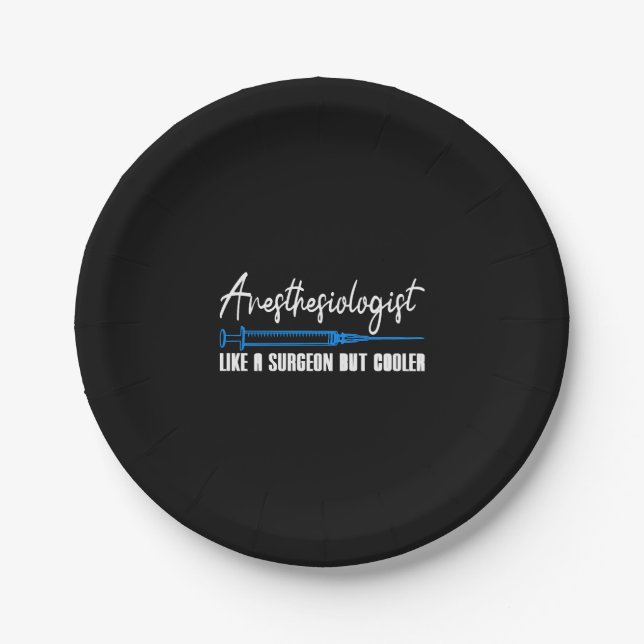 Anesthesiologist Like A Surgeon But Cooler Gift Paper Plates (Front)