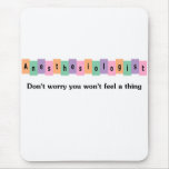 Anesthesiologist Mouse Pad at Zazzle