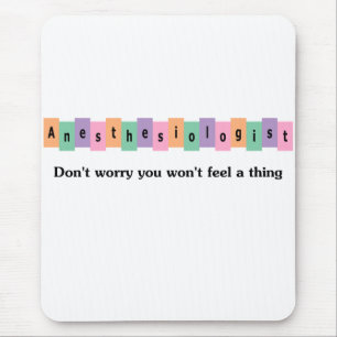 Anesthesiologist Mouse Pad