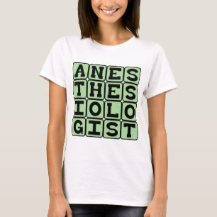 Anesthesiologist, Surgery Prep Specialist T-Shirt