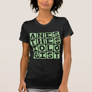 Anesthesiologist, Surgery Prep Specialist T-Shirt