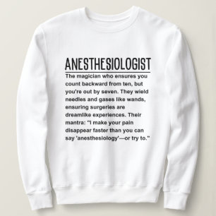 Anesthesiologist  sweatshirt