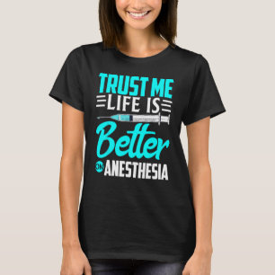 Anesthesiologist Trust Me  On Anesthesia T-Shirt