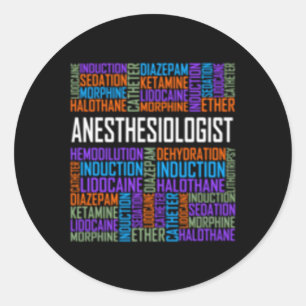 Anesthesiologist Words Anesthesia Doctor Classic Round Sticker
