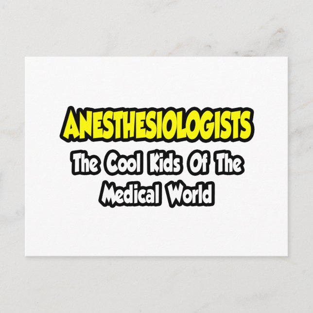 Anesthesiologists...Cool Kids of Med World Postcard (Front)