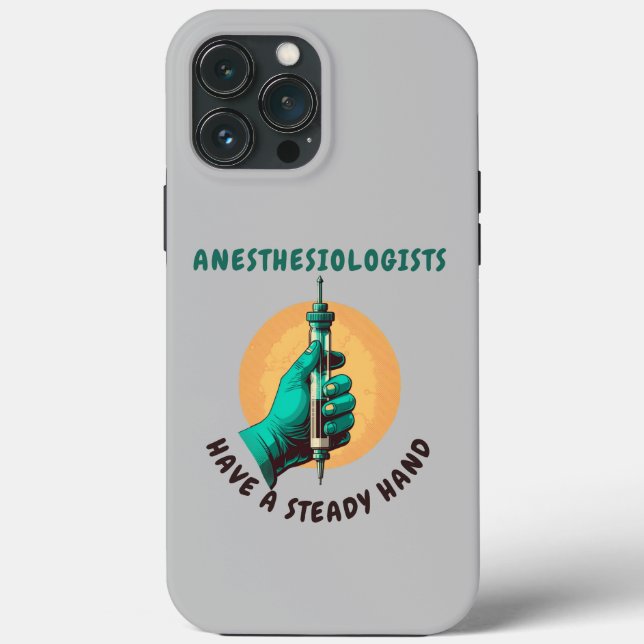 Anesthesiologists have a steady hand, Anesthesia Case-Mate iPhone Case (Back)