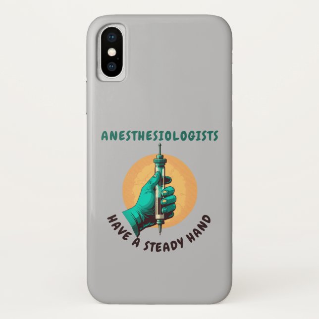 Anesthesiologists have a steady hand, Anesthesia Case-Mate iPhone Case (Back)
