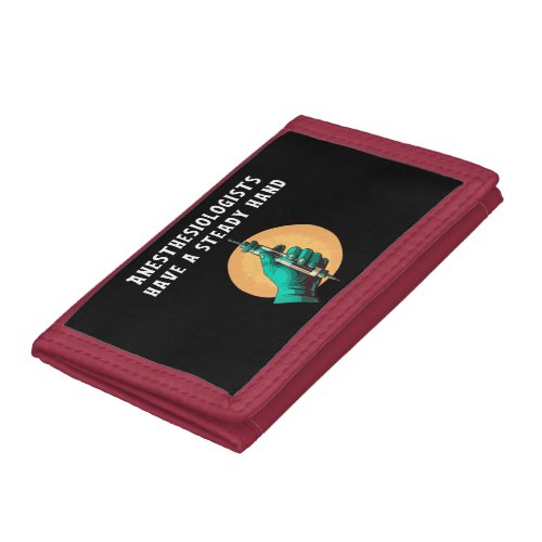 Anesthesiologists have steady hand anesthesiologic trifold wallet