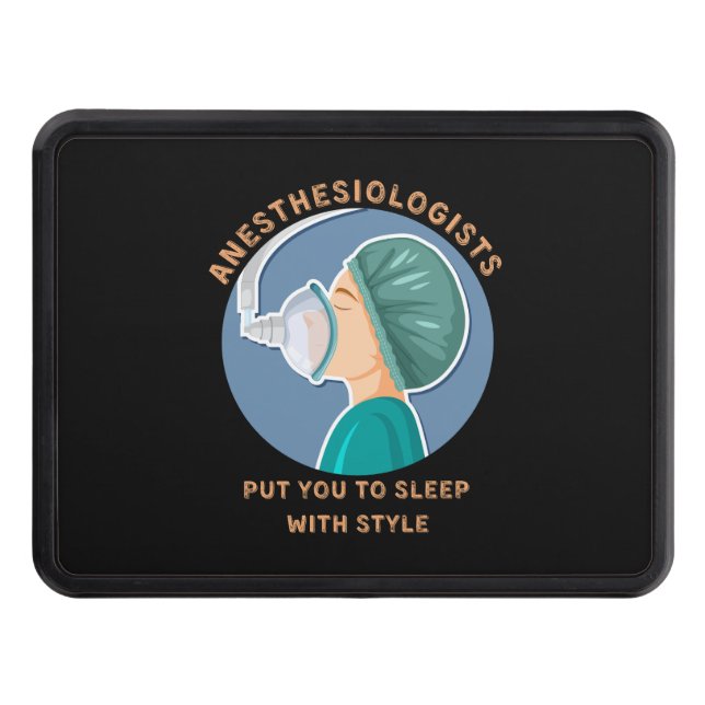 Anesthesiologists put you to sleep with style hitch cover (Front)