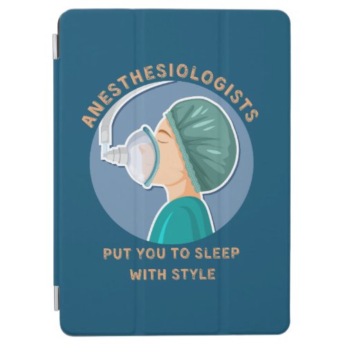 Anesthesiologists put you to sleep with style iPad air cover
