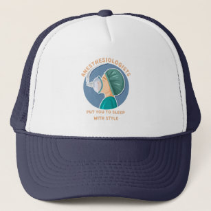 Anesthesiologists put you to sleep with style trucker hat