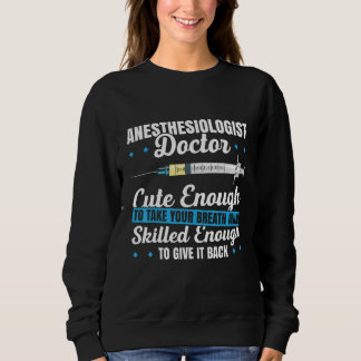 Anesthesiology For Anesthesiologist Nurse Anesthet Sweatshirt