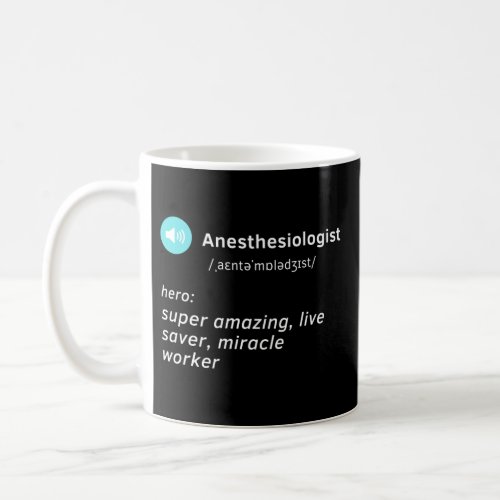 anesthetisiologist defenetion funny gift idea coffee mug